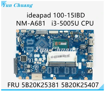 CG410 CG510 NM-A681 Para Lenovo Ideapad 100-15IBD 100-14IBD Laptop placa-mãe Com 3205U i3-5005U i5-5200U CPU UMA DDR3L